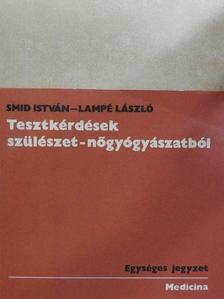 Dr. Lampé László - Tesztkérdések szülészet-nőgyógyászatból [antikvár]