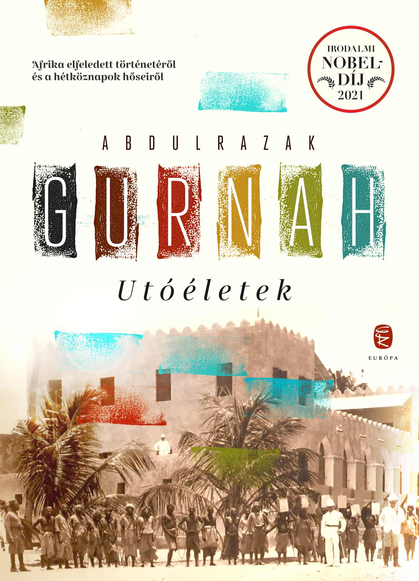 Abdulrazak Gurnah - Utóéletek