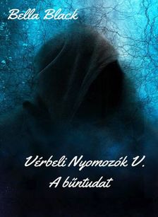 Black Bella - Vérbeli nyomozók V.  A bűntudat [eKönyv: epub, mobi]