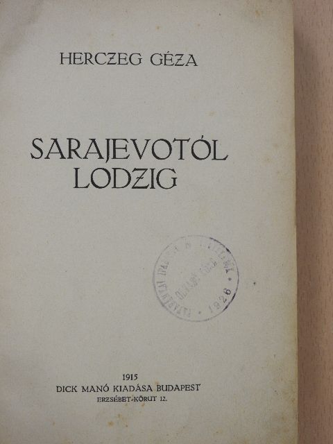 Herczeg Géza - Sarajevotól Lodzig [antikvár]