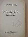 Herczeg Géza - Sarajevotól Lodzig [antikvár]