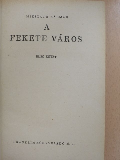 Mikszáth Kálmán - A fekete város I-III. [antikvár]