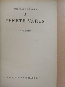Mikszáth Kálmán - A fekete város I-III. [antikvár]