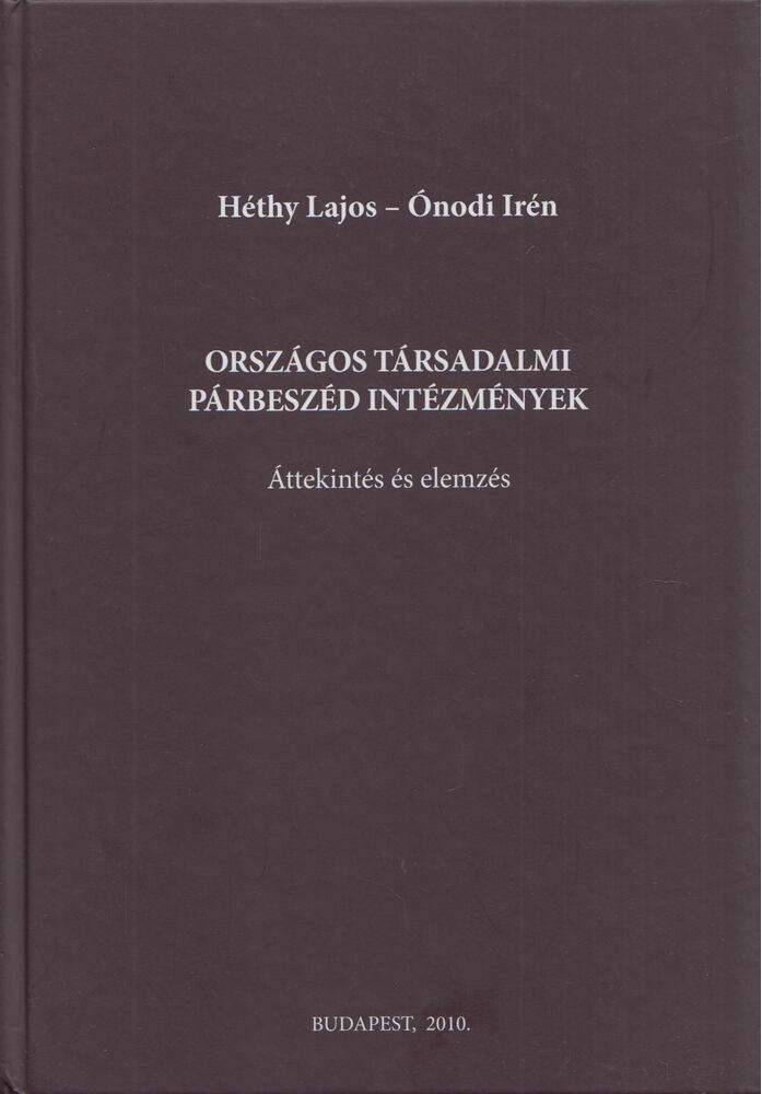 Héthy Lajos, Ónodi Irén - Országos társadalmi párbeszéd intézmények [antikvár]