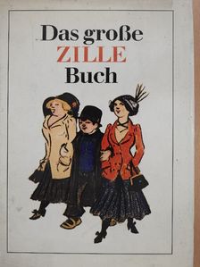 Das große ZILLE-Buch [antikvár]