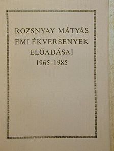 Rozsnyai Mátyás emlékversenyek előadásai [antikvár]
