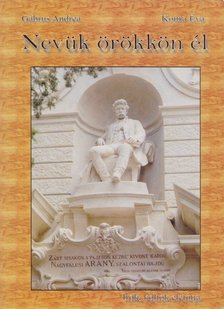 Gábrus Andrea, Kottra Éva - Nevük örökkön él [antikvár]