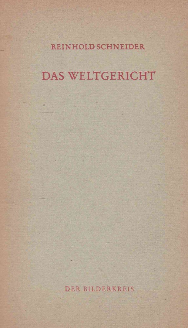 SCHNEIDER, REINHOLD - Das Weltgericht [antikvár]
