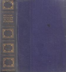 Bölsche - Szerelem az élők világában I. [antikvár]