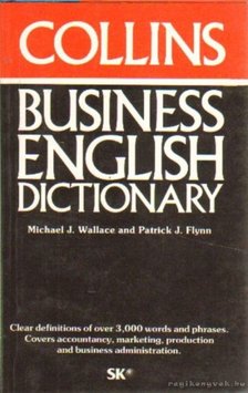 Flynn, Patric J., Wallace, Michael J. - Collins Business English Dictionary [antikvár]