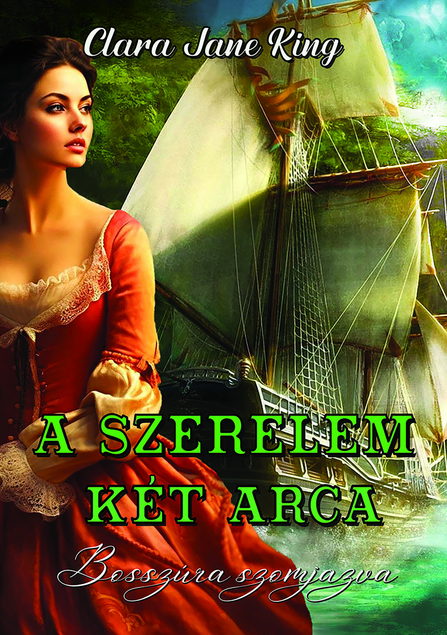 King Clara Jane - A szerelem két arca [eKönyv: epub, mobi]