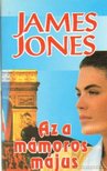 JONES, JAMES - Az a mámoros május [antikvár]