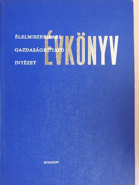 Dr. Kozma Lajos - Élelmiszeripari Gazdaságkutató Intézet évkönyve 1970 [antikvár]