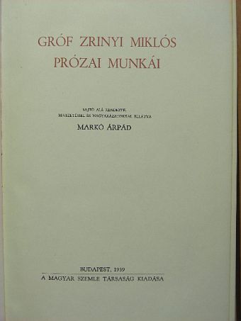 Gróf Zrinyi Miklós - Gróf Zrinyi Miklós prózai munkái [antikvár]