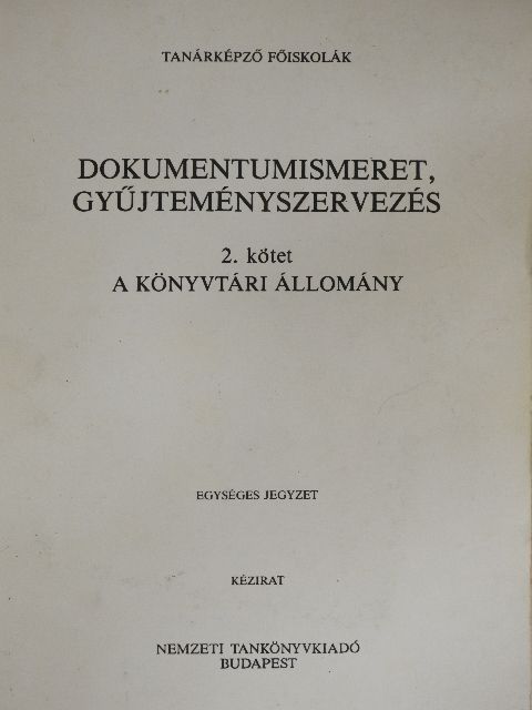 Hegyközi Ilona - Dokumentumismeret, gyűjteményszervezés 2. [antikvár]