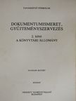 Hegyközi Ilona - Dokumentumismeret, gyűjteményszervezés 2. [antikvár]