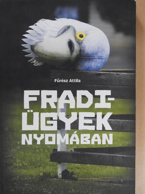 Fűrész Attila - Fradi-ügyek nyomában [antikvár]