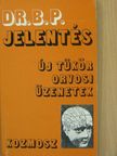 Dr. B. P. - Jelentés [antikvár]