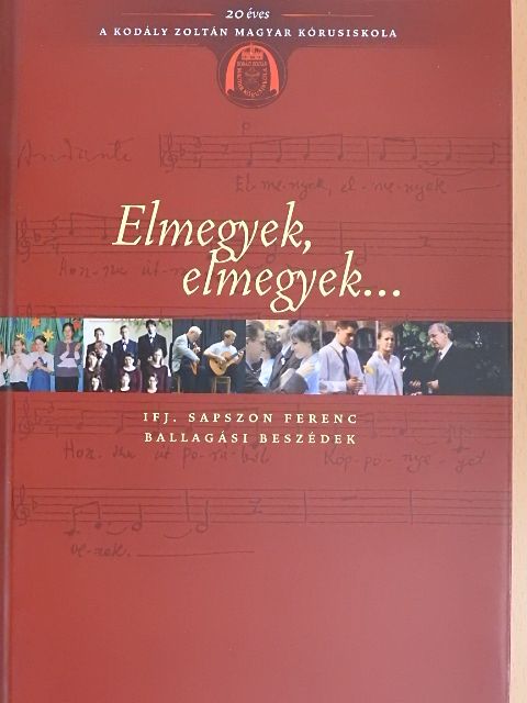 ifj. Sapszon Ferenc - Elmegyek, elmegyek... [antikvár]