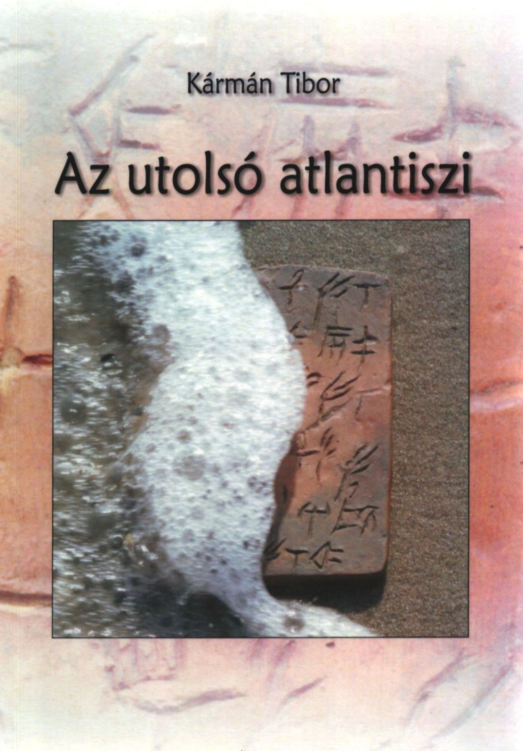 Kármán Tibor - Az utolsó atlantiszi (dedikált) [antikvár]