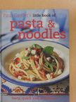 Paul Gayler - Paul Gayler's little book of pasta & noodles [antikvár]
