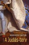 HORVÁTH VIKTOR - A Júdás-terv [eKönyv: epub, mobi]