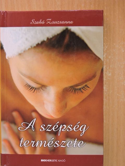 Szabó Zsuzsanna - A szépség természete [antikvár]