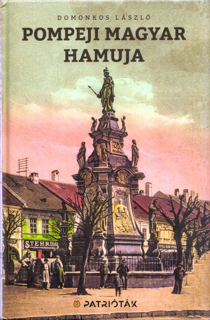 Domonkos László - Pompeji magyar hamuja [antikvár]