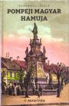 Domonkos László - Pompeji magyar hamuja [antikvár]