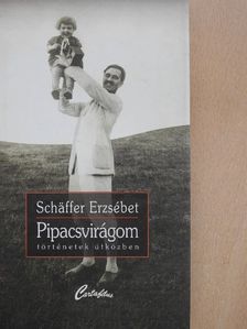Schäffer Erzsébet - Pipacsvirágom [antikvár]