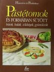 Paulette Fischer - Pástétomok és formában sütött húsok, halak, zöldségek, gyümölcsök [antikvár]