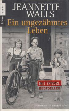 Jeanette Walls - Ein ungezahmtes Leben [antikvár]