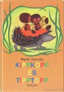 Marék Veronika - Kippkopp és Tipptopp [antikvár]