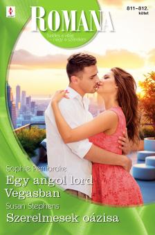 Susan Stephens - Romana 811.-812. - Egy angol lord Vegasban; Szerelmesek oázisa [eKönyv: epub, mobi]