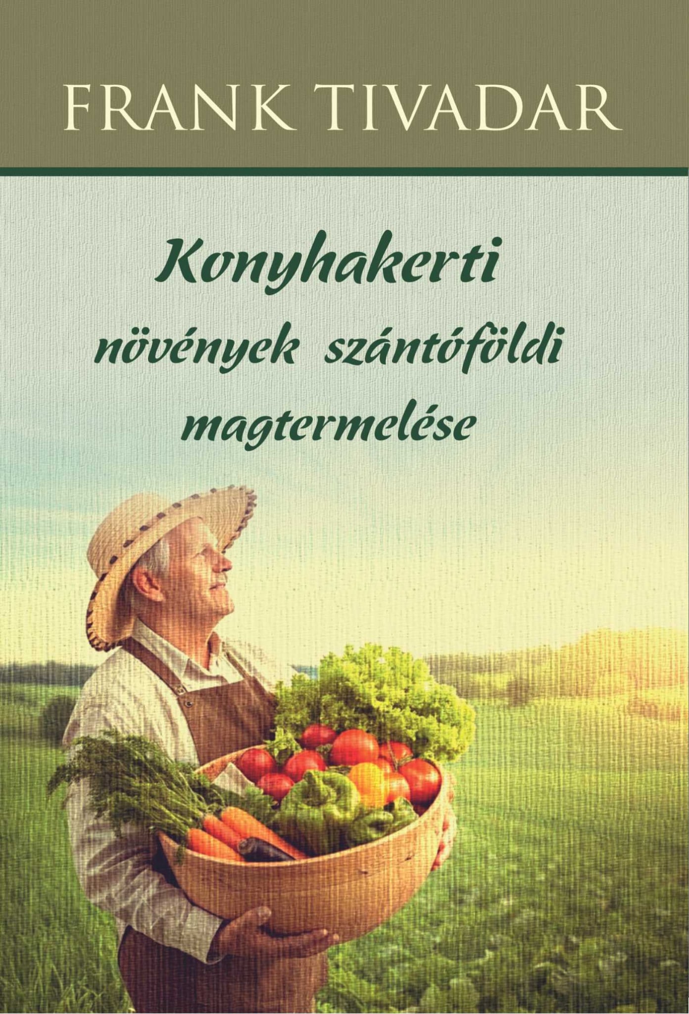 Konyhakerti növények szántóföldi magtermelése