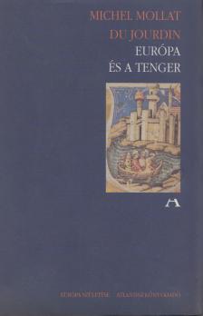 Mollat du Jourdin, Michel - Európa és a tenger [antikvár]