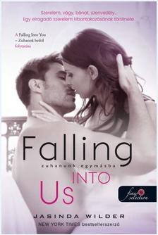Jasinda Wilder - Falling Into Us - Zuhanunk egymásba (Beléd zuhantam 2.) [szépséghibás]