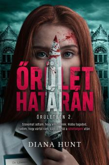 Diana Hunt - Őrület határán