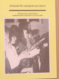 Illésy István - Áldjad én lelkem az urat! [antikvár]