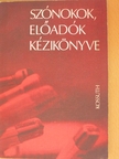 Bognár Elek - Szónokok, előadók kézikönyve [antikvár]