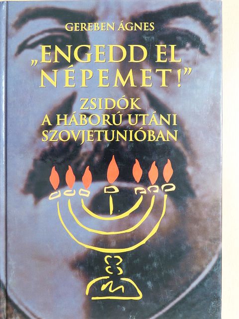 Gereben Ágnes - "Engedd el népemet!" [antikvár]