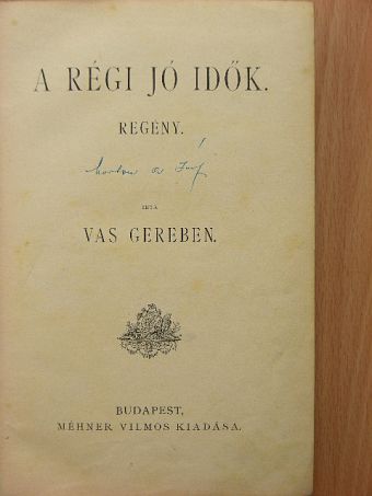 Vas Gereben - A régi jó idők [antikvár]