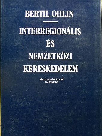 Bertil Ohlin - Interregionális és nemzetközi kereskedelem [antikvár]