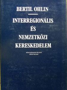 Bertil Ohlin - Interregionális és nemzetközi kereskedelem [antikvár]