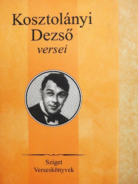 Kosztolányi Dezső - Kosztolányi Dezső versei [antikvár]