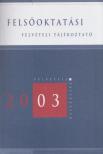 Bakos Károly, Cseh Boglárka - Felsőoktatási felvételi tájékoztató 2003 [antikvár]