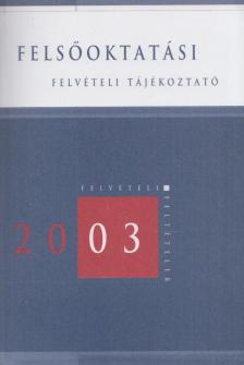 Bakos Károly, Cseh Boglárka - Felsőoktatási felvételi tájékoztató 2003 [antikvár]