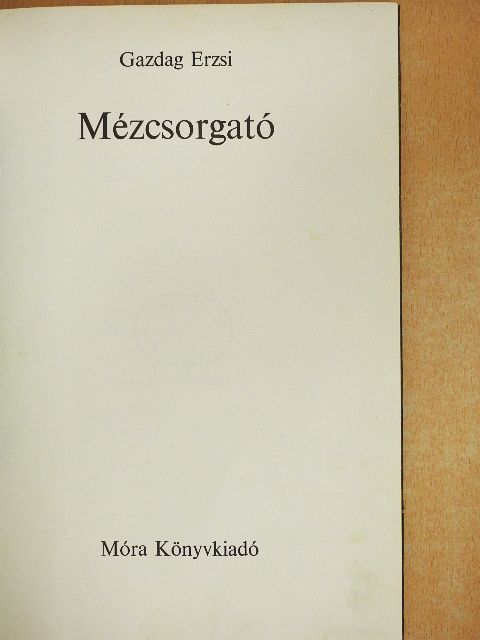 Gazdag Erzsi - Mézcsorgató [antikvár]