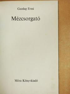 Gazdag Erzsi - Mézcsorgató [antikvár]