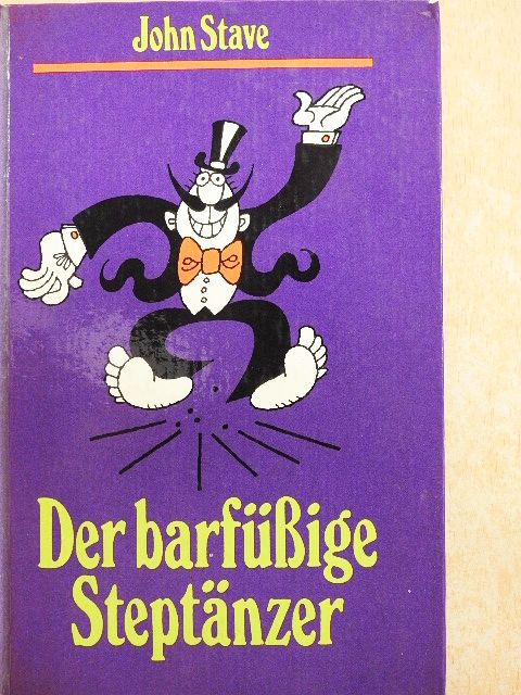 John Stave - Der barfüßige Steptänzer [antikvár]